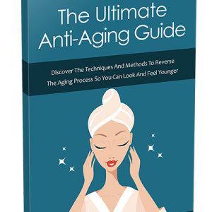 The Ultimate Anti-Aging Guide